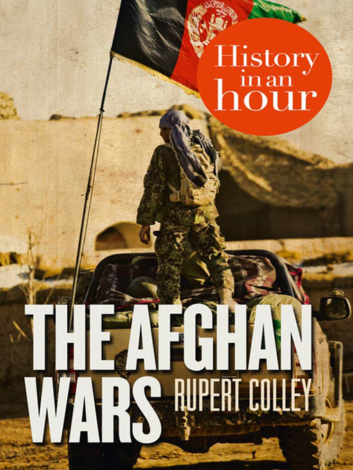 Title details for The Afghan Wars in an Hour by Rupert Colley - Available